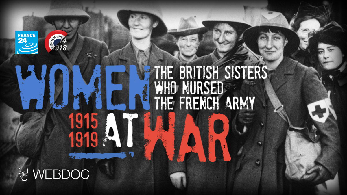 Women at war: the British sisters who nursed the French army (1915-1919)